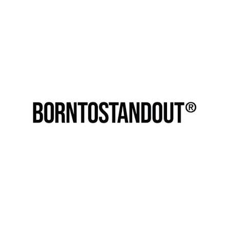 Borntostandout